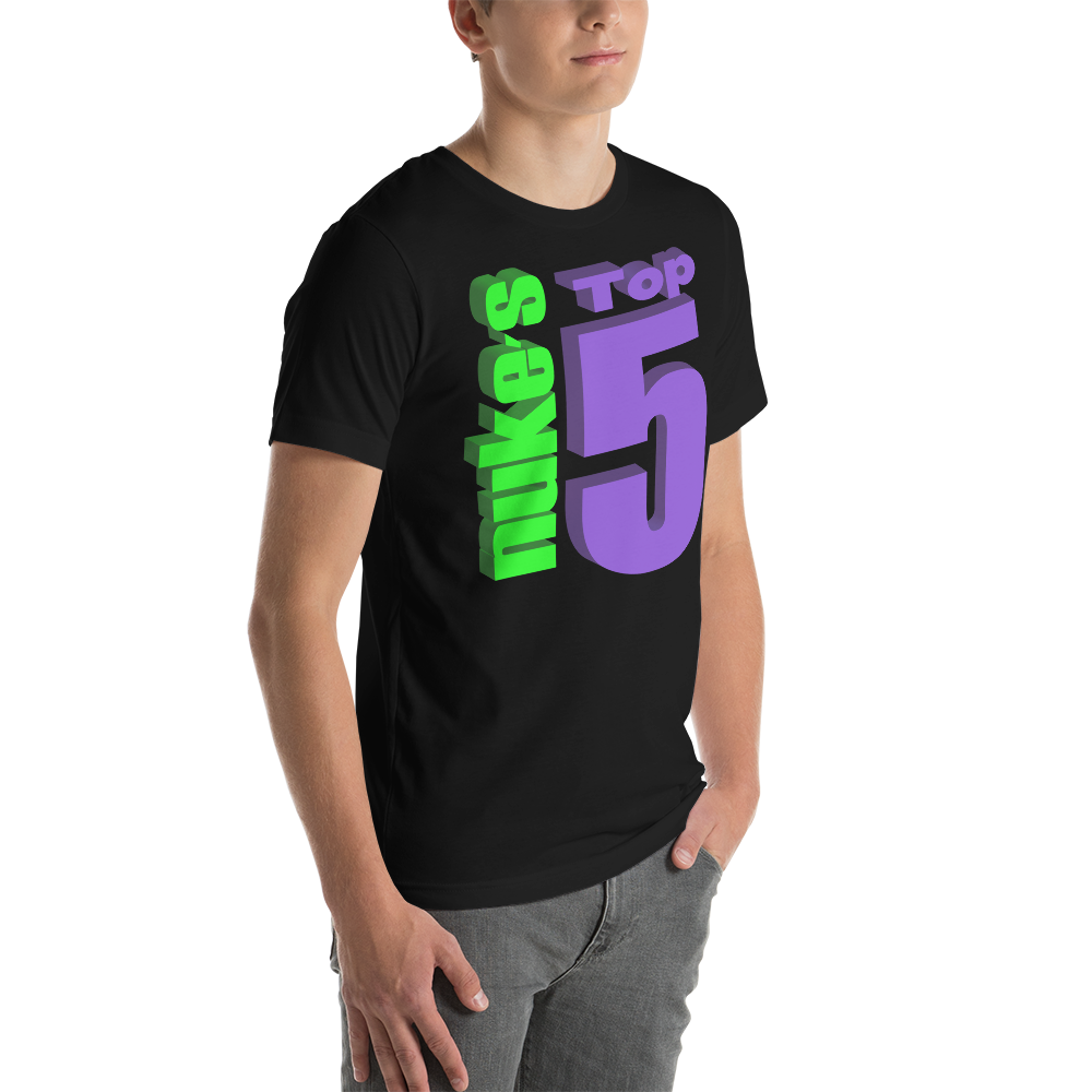 Nuke's Top 5 Unisex T-Shirt